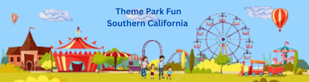 Theme Park Fun Southern California 1 1024x273